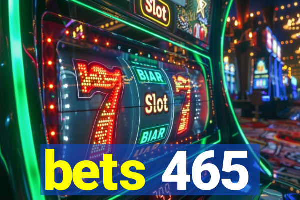 bets 465